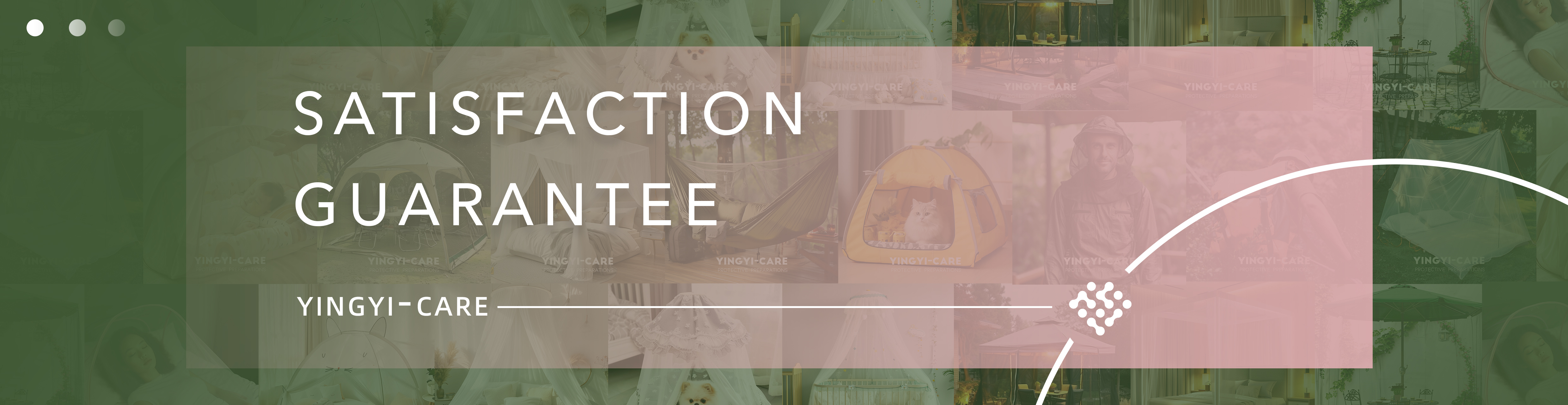 
SATISFACTION GUARANTEE
